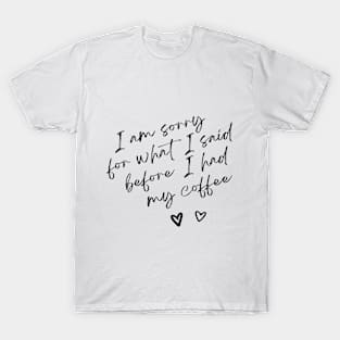 IM SORRY T-Shirt